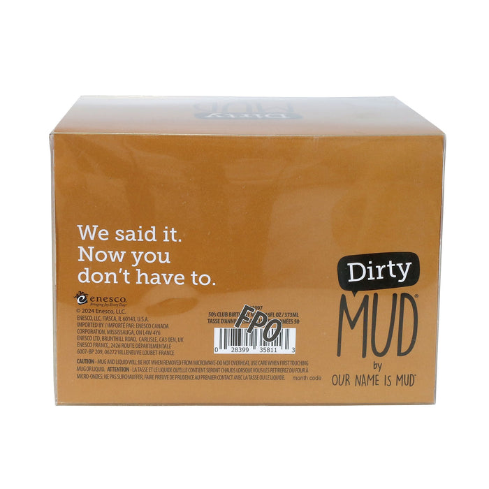 Enesco Dirty Mud Just Kidding Mug