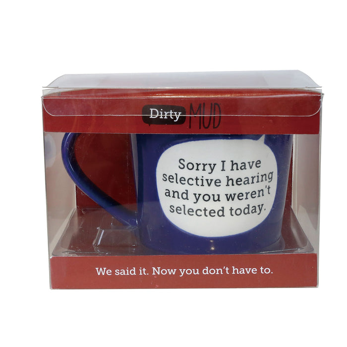 Enesco DirtyMud Selective Hearing Mug
